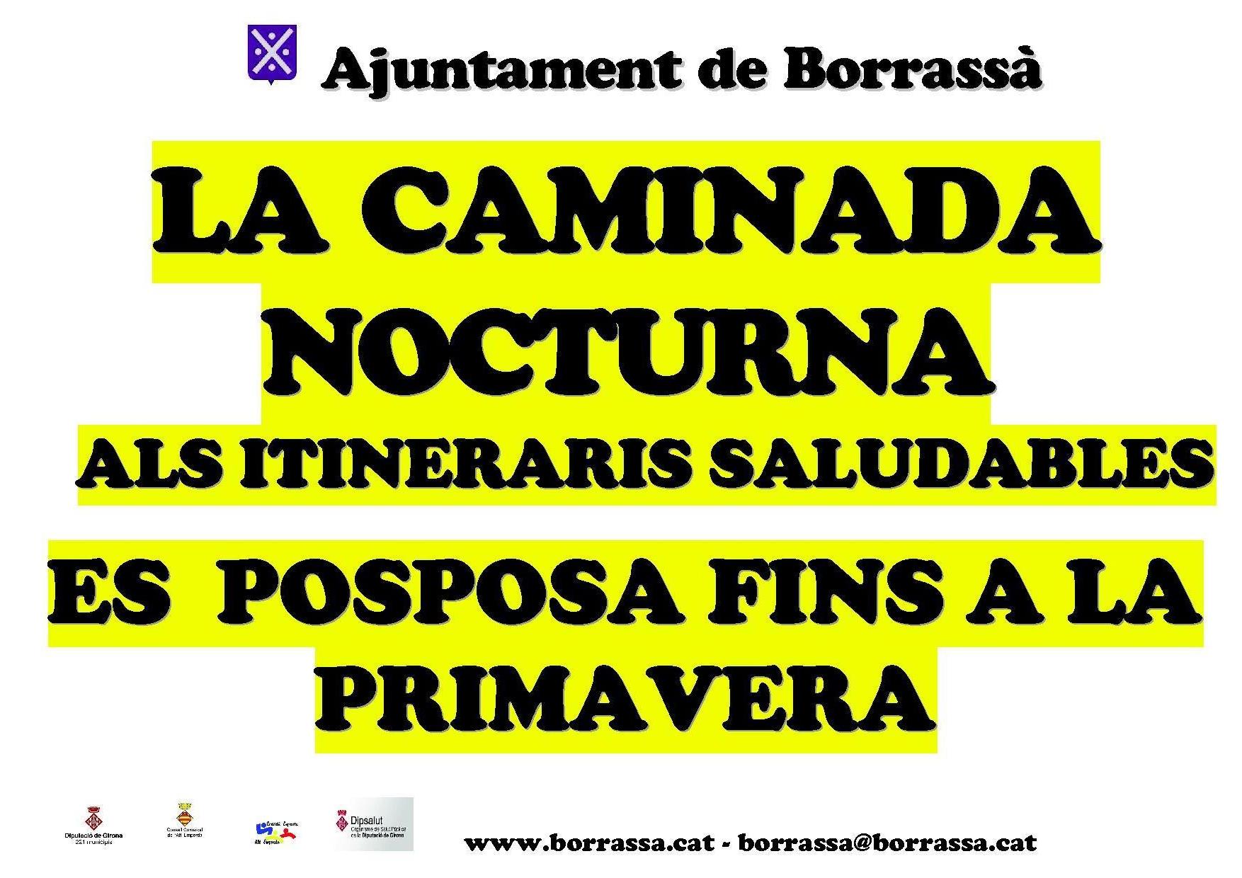 La caminada nocturna als Itineraris Saludables, prevista per aquest dissabte, es posposa fins a la primavera. 
